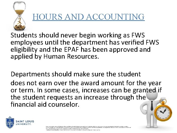 HOURS AND ACCOUNTING Students should never begin working as FWS employees until the department