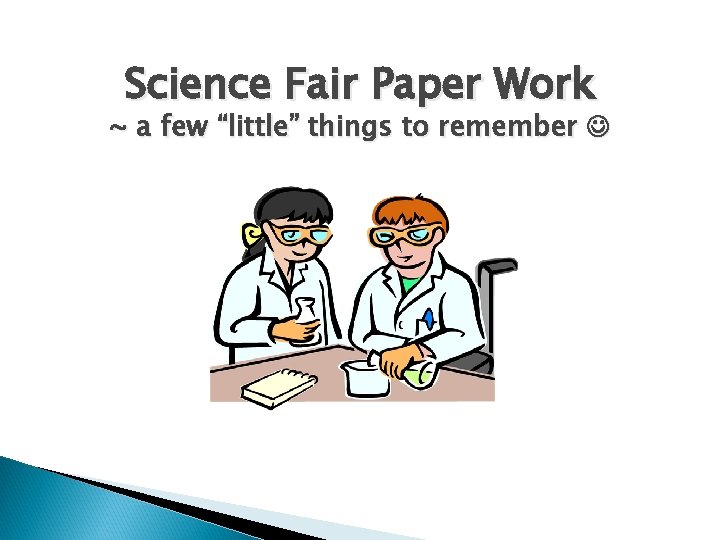 Science Fair Paper Work ~ a few “little” things to remember 