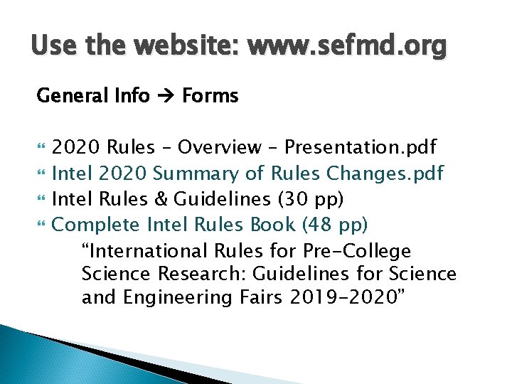 Use the website: www. sefmd. org General Info Forms 2020 Rules – Overview –