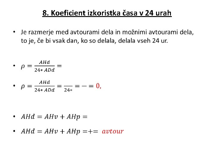 8. Koeficient izkoristka časa v 24 urah • 