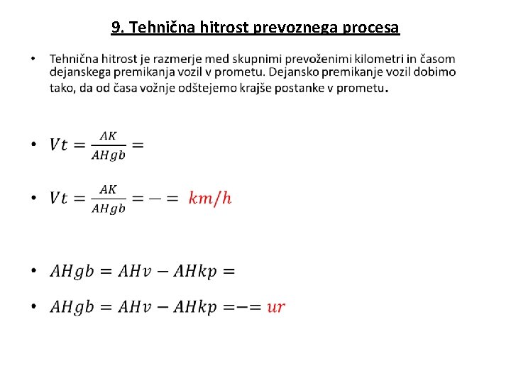 9. Tehnična hitrost prevoznega procesa • 