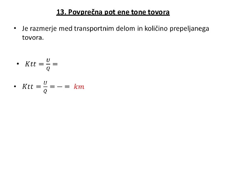 13. Povprečna pot ene tovora • 