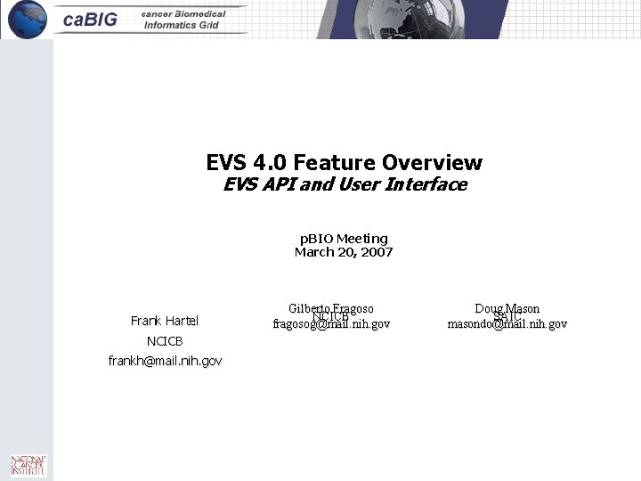 EVS 4. 0 Feature Overview EVS API and User Interface p. BIO Meeting March