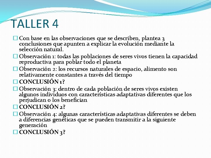 TALLER 4 � Con base en las observaciones que se describen, plantea 3 conclusiones