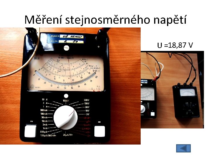 Měření stejnosměrného napětí U =18, 87 V V 