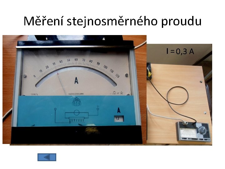 Měření stejnosměrného proudu I = 0, 3 A 