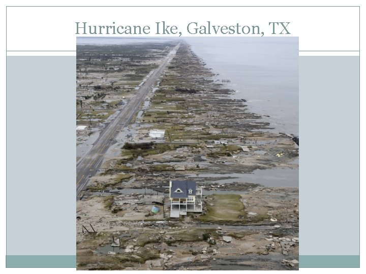 Hurricane Ike, Galveston, TX 