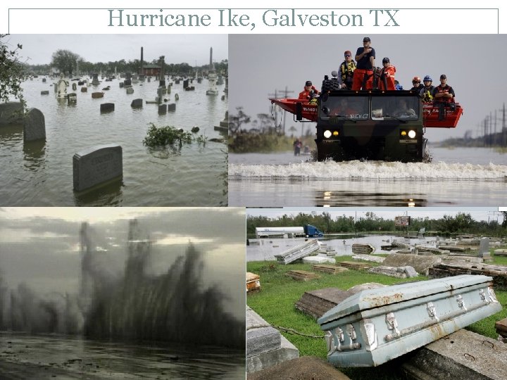 Hurricane Ike, Galveston TX 