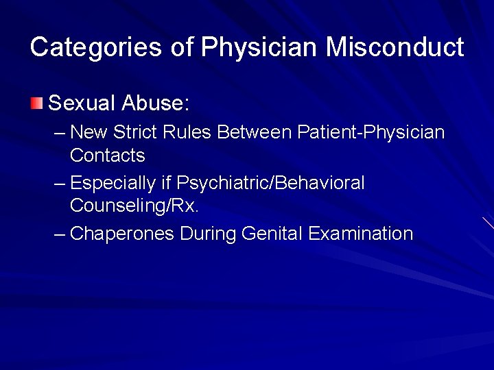 Categories of Physician Misconduct Sexual Abuse: – New Strict Rules Between Patient-Physician Contacts –