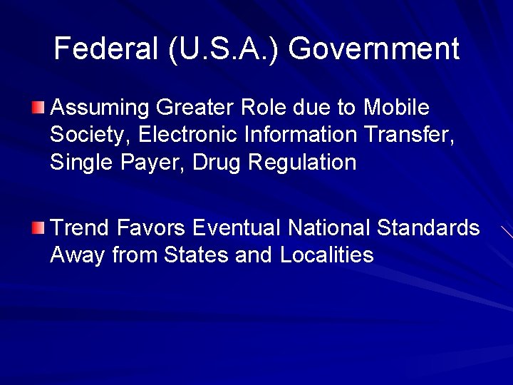 Federal (U. S. A. ) Government Assuming Greater Role due to Mobile Society, Electronic