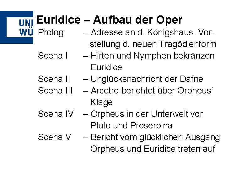 Euridice – Aufbau der Oper Prolog Scena III Scena IV Scena V – Adresse