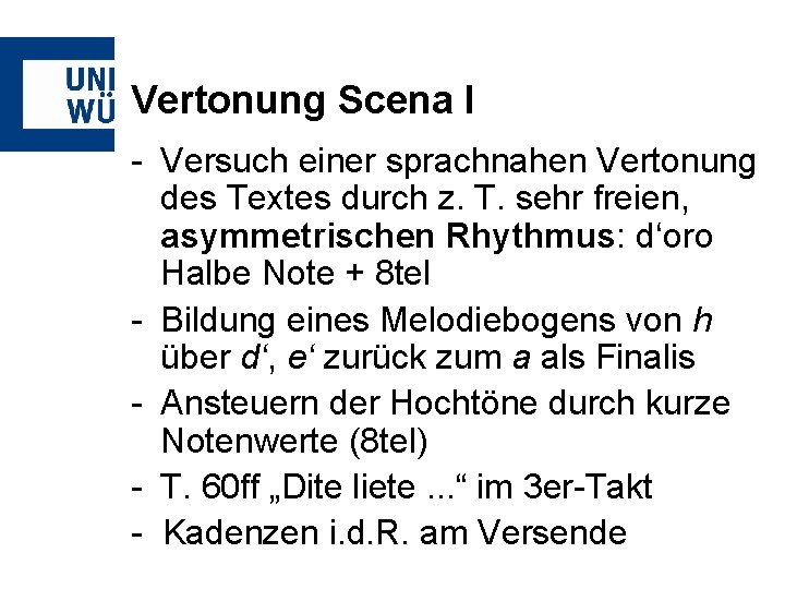 Vertonung Scena I - Versuch einer sprachnahen Vertonung des Textes durch z. T. sehr