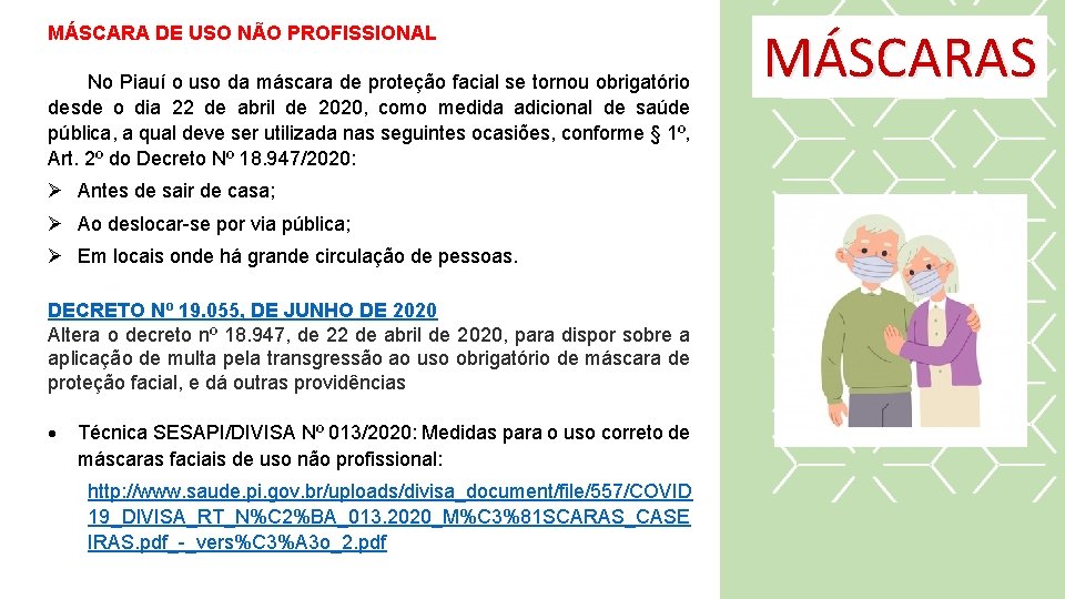 MÁSCARA DE USO NÃO PROFISSIONAL No Piauí o uso da máscara de proteção facial