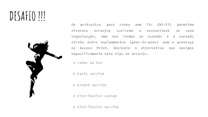 DESAFIO !!! Os protocolos diversos para arranjos organização. Uma redes conforme das formas direta