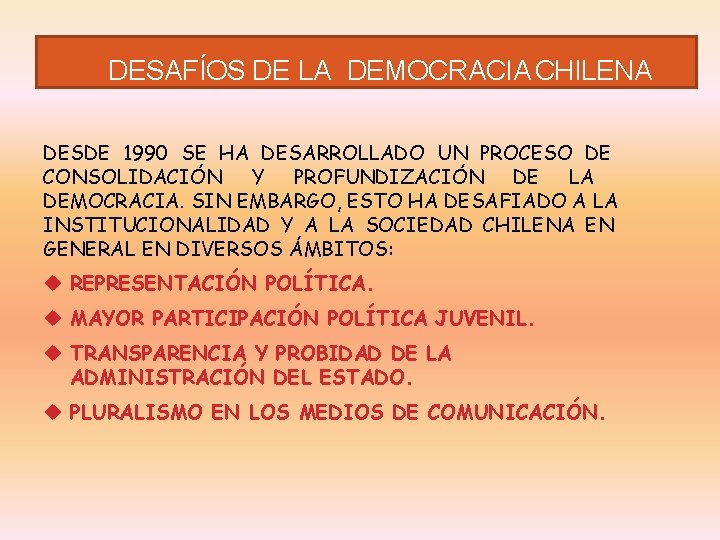 LOS DESAFOS DE LA DEMOCRACIA EN EL CHILE