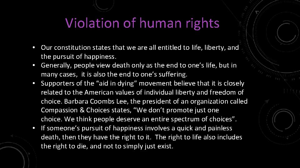 Violation of human rights • Our constitution states that we are all entitled to