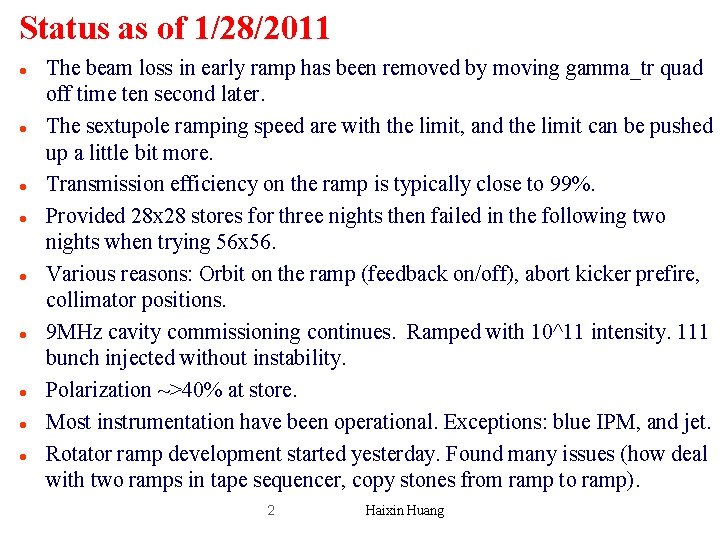 Status as of 1/28/2011 l l l l l The beam loss in early