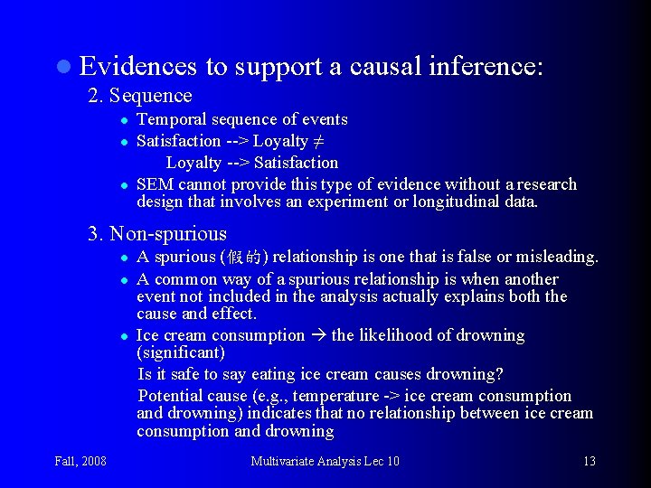 l Evidences to support a causal inference: 2. Sequence l l l Temporal sequence