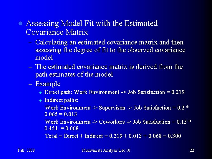 l Assessing Model Fit with the Estimated Covariance Matrix – Calculating an estimated covariance