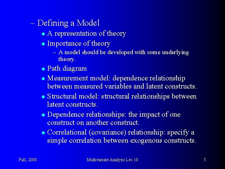 – Defining a Model A representation of theory l Importance of theory l –