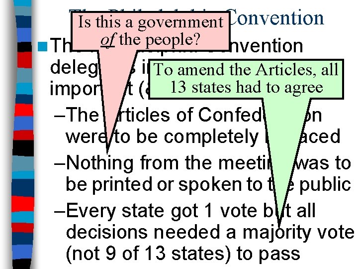 The Philadelphia Is this a government. Convention of the people? n The Philadelphia Convention