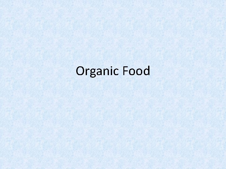 Organic Food 