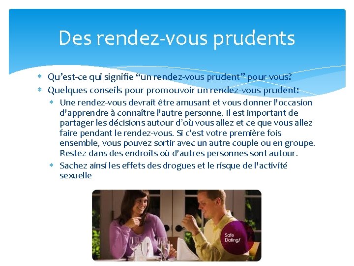 Des rendez-vous prudents Qu’est-ce qui signifie “un rendez-vous prudent” pour vous? Quelques conseils pour