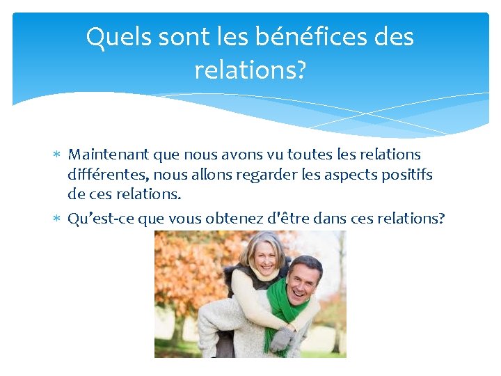 Quels sont les bénéfices des relations? Maintenant que nous avons vu toutes les relations