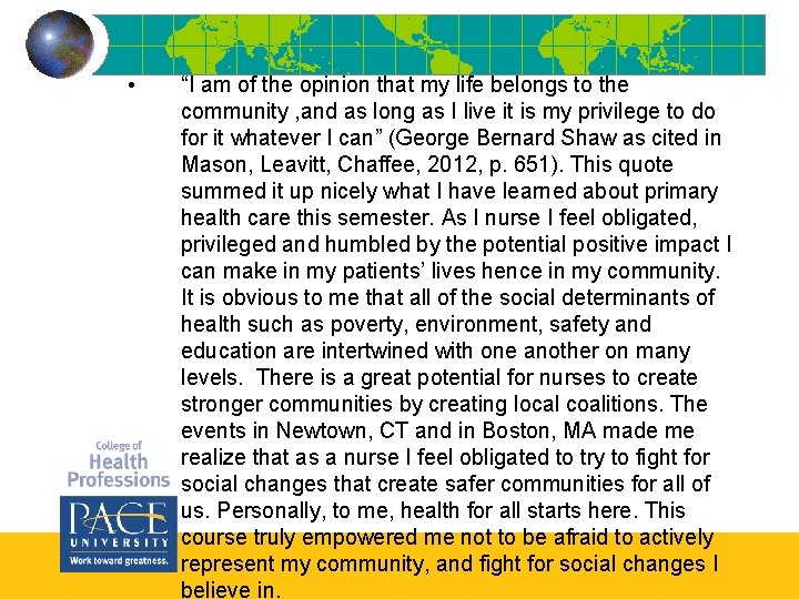 • “I am of the opinion that my life belongs to the community • “I am of the opinion that my life belongs to the community