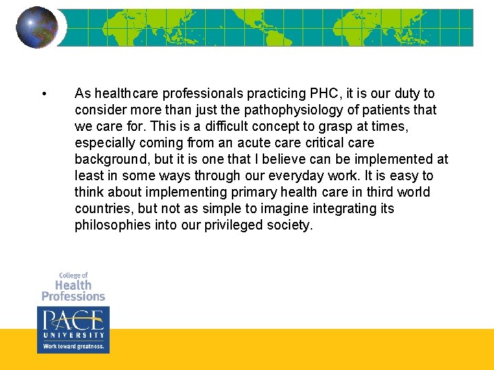 • As healthcare professionals practicing PHC, it is our duty to consider more • As healthcare professionals practicing PHC, it is our duty to consider more