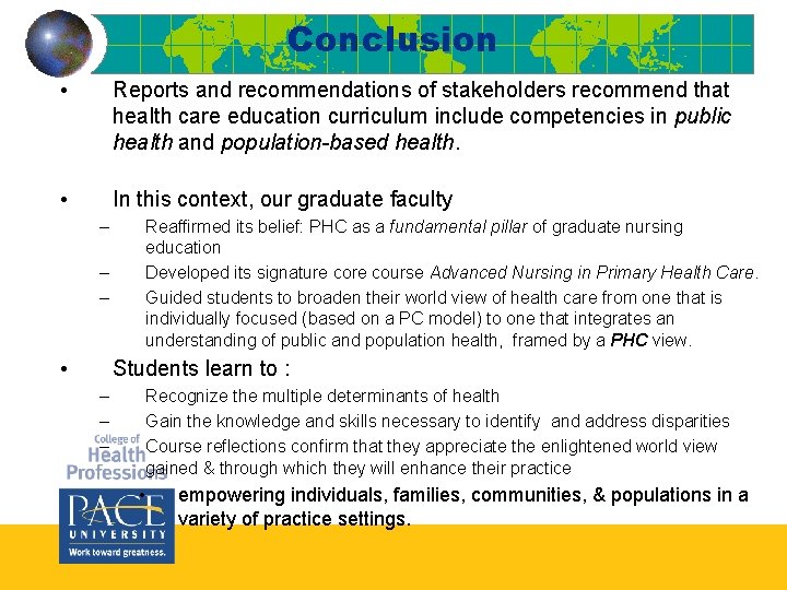 Conclusion • Reports and recommendations of stakeholders recommend that health care education curriculum include Conclusion • Reports and recommendations of stakeholders recommend that health care education curriculum include