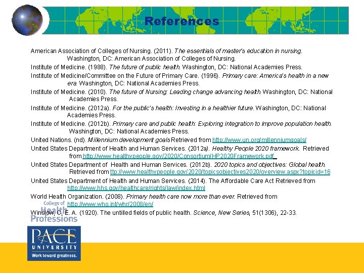 References American Association of Colleges of Nursing. (2011). The essentials of master’s education in References American Association of Colleges of Nursing. (2011). The essentials of master’s education in