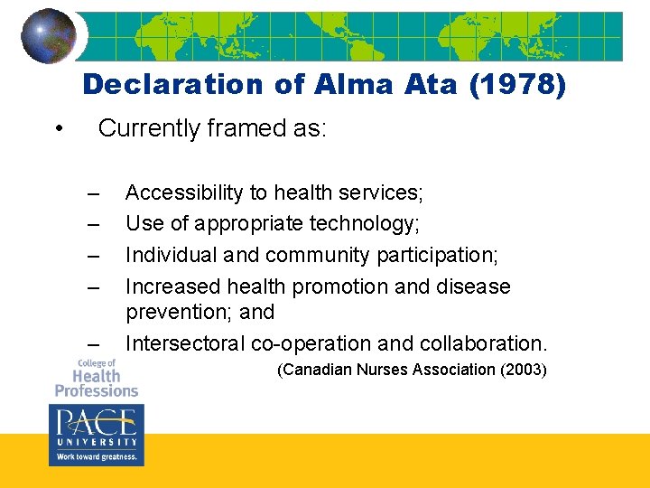 Declaration of Alma Ata (1978) • Currently framed as: – – – Accessibility to Declaration of Alma Ata (1978) • Currently framed as: – – – Accessibility to