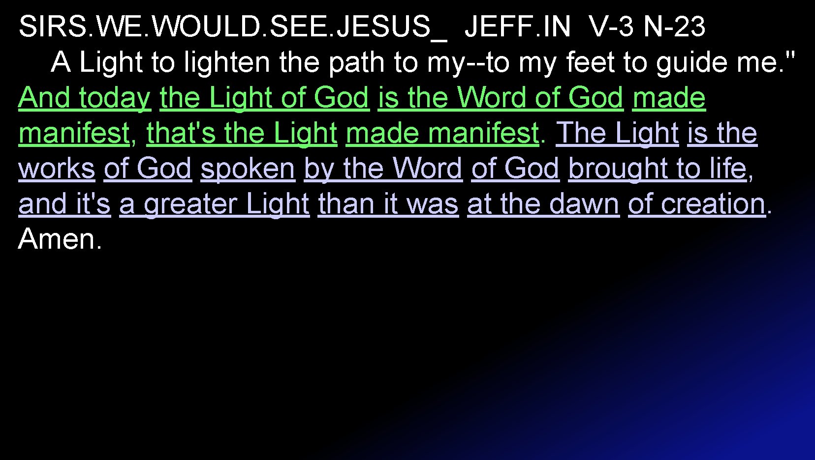 SIRS. WE. WOULD. SEE. JESUS_ JEFF. IN V-3 N-23 A Light to lighten the