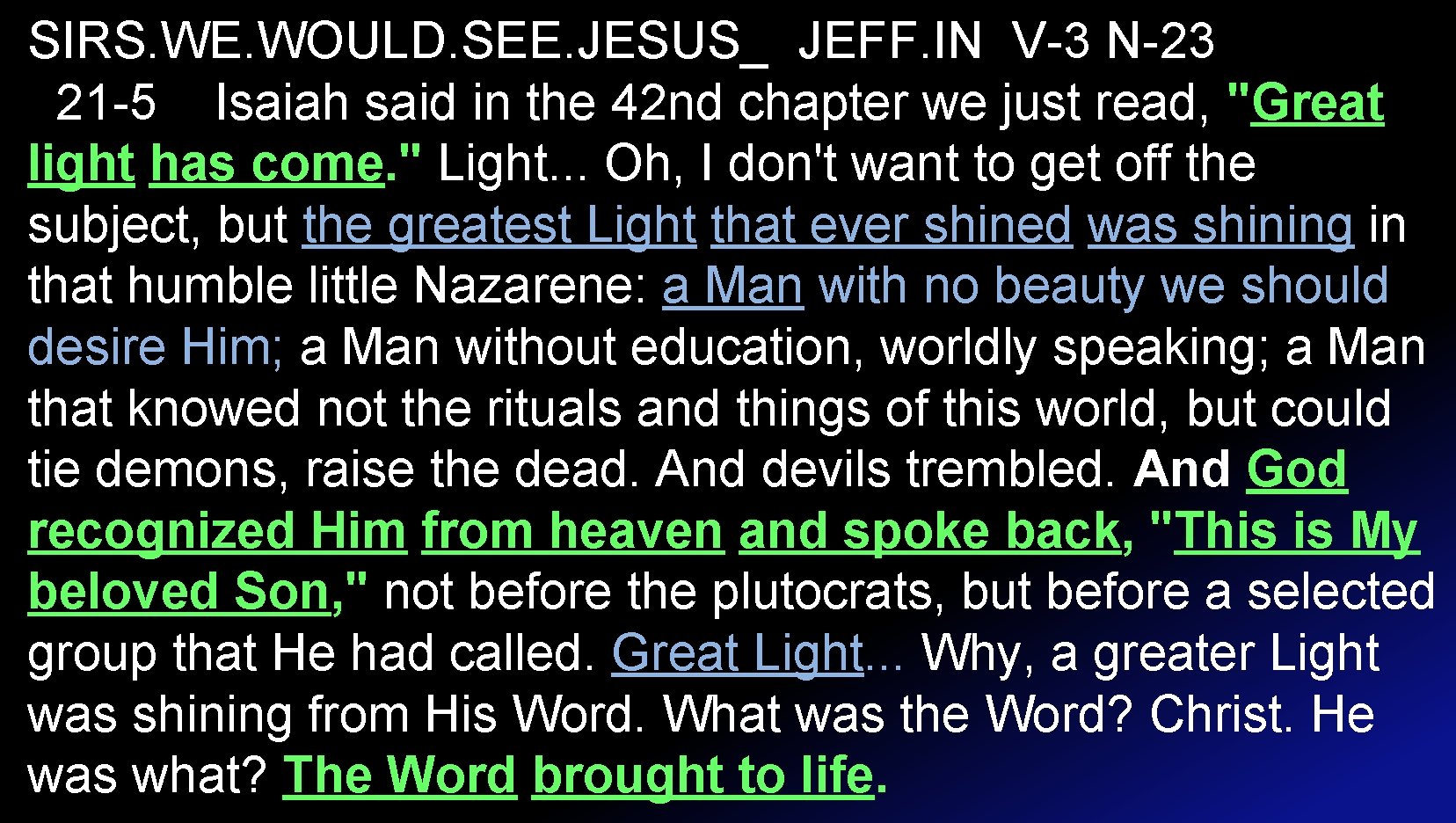 SIRS. WE. WOULD. SEE. JESUS_ JEFF. IN V-3 N-23 21 -5 Isaiah said in