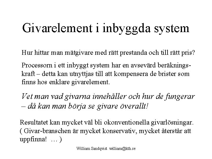 Givarelement i inbyggda system Hur hittar man mätgivare med rätt prestanda och till rätt