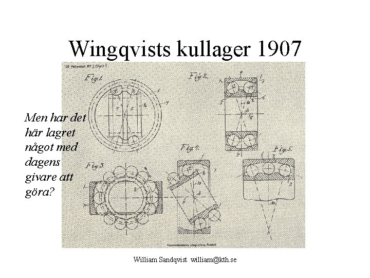 Wingqvists kullager 1907 Men har det här lagret något med dagens givare att göra?