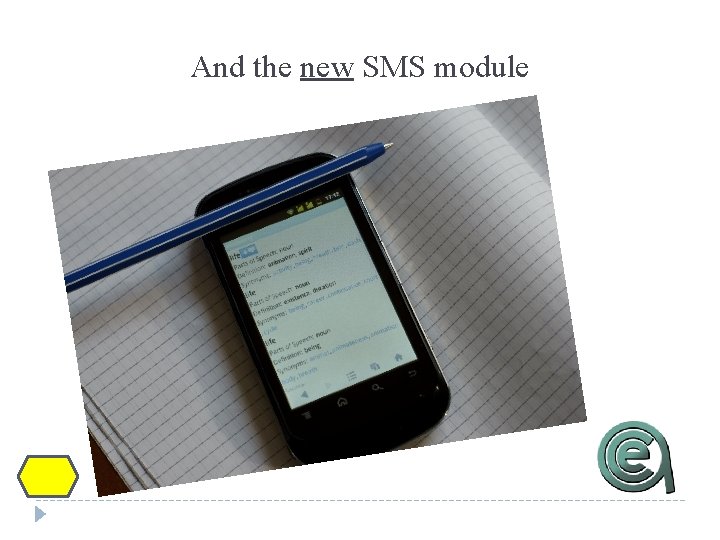 And the new SMS module 