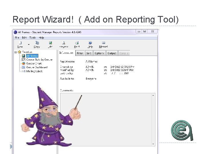 Report Wizard! ( Add on Reporting Tool) 