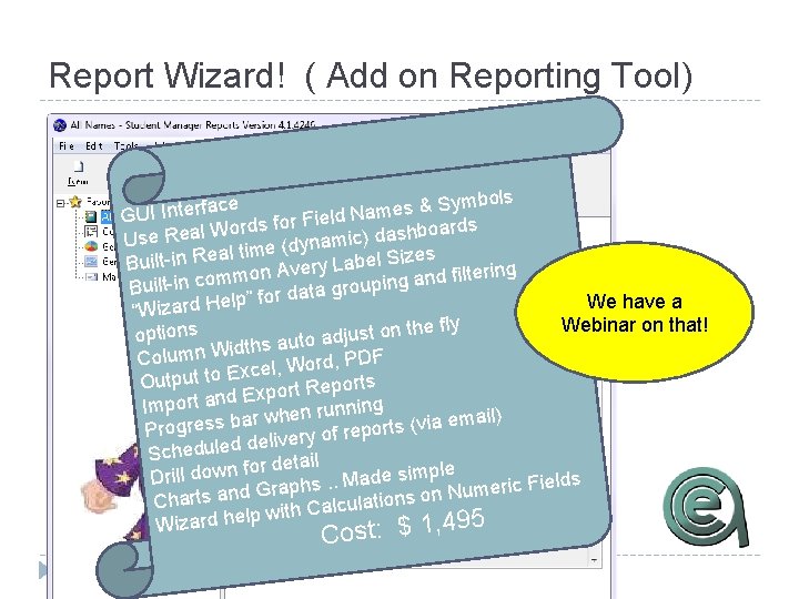 Report Wizard! ( Add on Reporting Tool) Symbols ce a & f r s