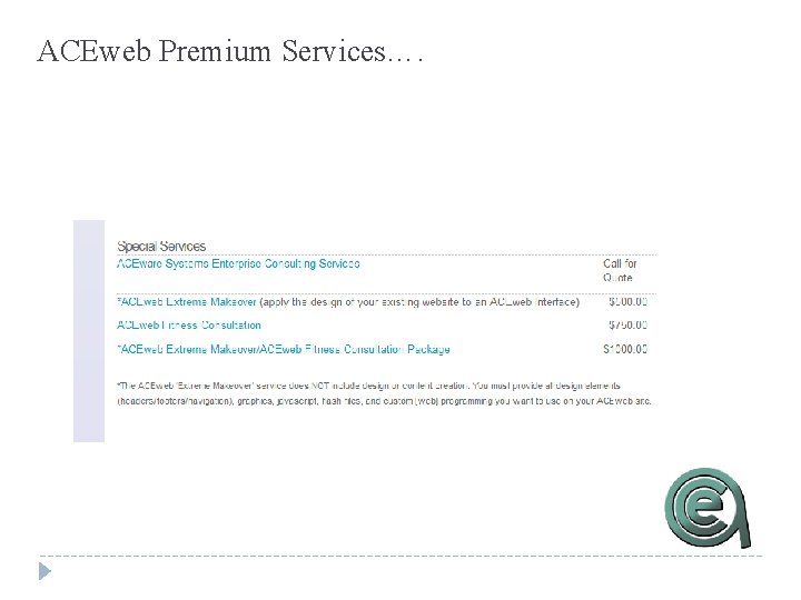 ACEweb Premium Services…. 