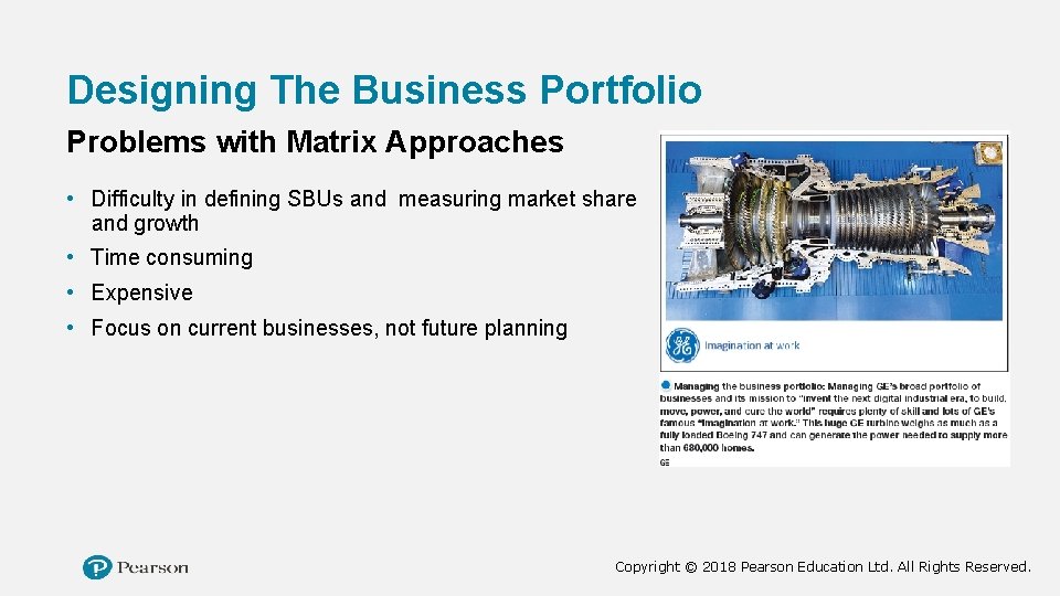 Designing The Business Portfolio Problems with Matrix Approaches • Difficulty in defining SBUs and