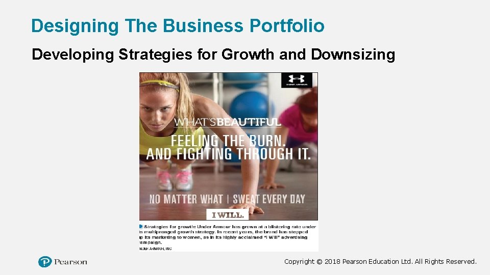 Designing The Business Portfolio Developing Strategies for Growth and Downsizing Copyright © 2018 Pearson
