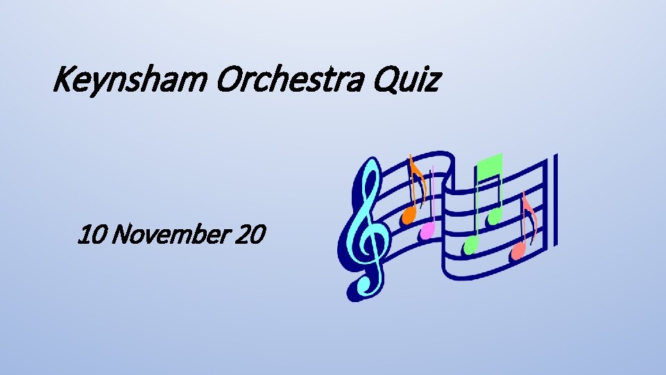 Keynsham Orchestra Quiz 10 November 20 