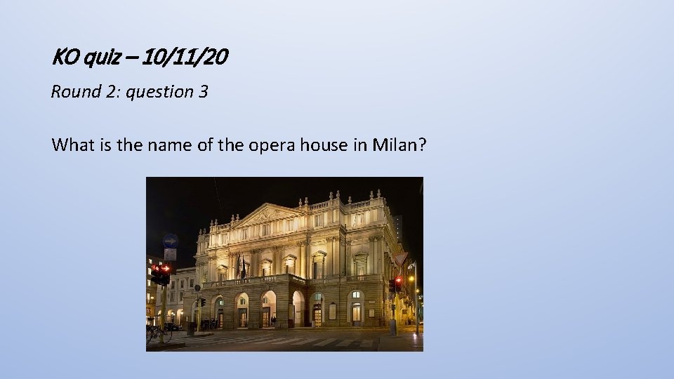 KO quiz – 10/11/20 Round 2: question 3 What is the name of the