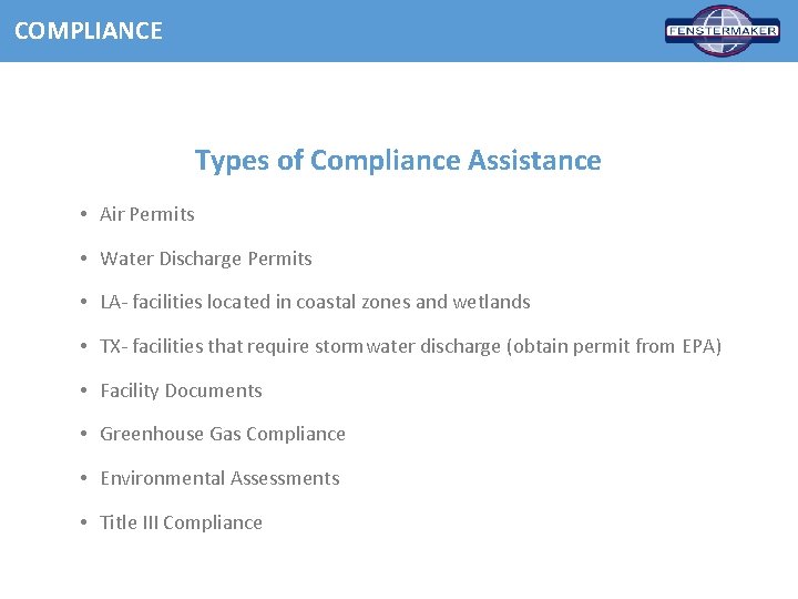 COMPLIANCE Types of Compliance Assistance • Air Permits • Water Discharge Permits • LA-