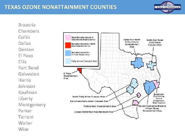 TEXAS OZONE NONATTAINMENT COUNTIES Brazoria Chambers Collin Dallas Denton El Paso Ellis Fort Bend