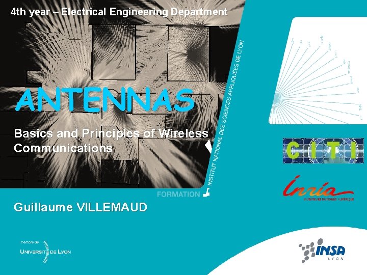 4 th year – Electrical Engineering Department ANTENNAS Basics and Principles of Wireless Communications