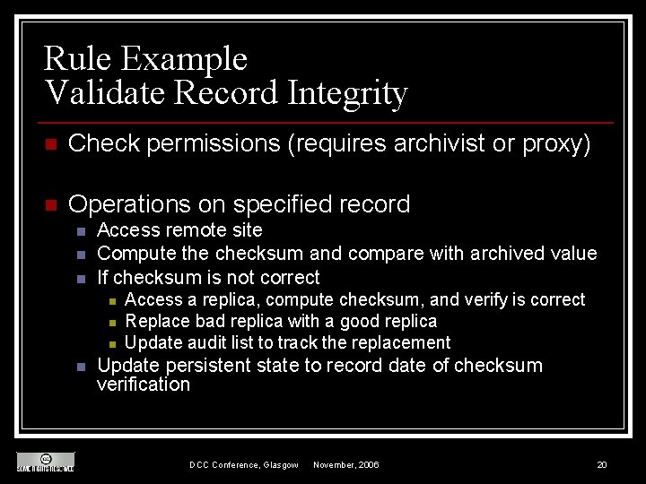 Rule Example Validate Record Integrity n Check permissions (requires archivist or proxy) n Operations