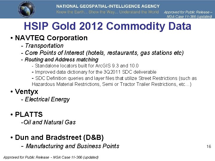 Approved for Public Release – NGA Case 11 -366 (updated) HSIP Gold 2012 Commodity
